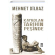 Kaybolan Tarihin Peinde Mehmet Dilbaz Tima Yaynlar