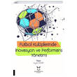 Futbol Kulplerinde novasyon ve Performans Ynetimi Akademisyen Kitabevi
