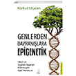 Genlerden Davranlara Epigenetik Korkut Ulucan Destek Yaynlar
