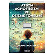 Ateizm Agnostisizm ve Deizme Ynelme Mehmet Bahadr Glnar Yaynlar