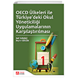 OECD lkeleri ile Trkiyedeki Okul Yneticilii Uygulamalarnn Karlatrlmas Pegem Akademi Yaynclk