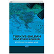 Trkiye-Balkan Devletleri likileri Nobel Akademik Yaynclk