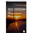Solar Energy And Sustainable Tourism  Best Practices, Innovations, And Future Trends Gazi Kitabevi