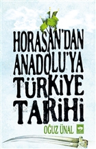 Horasan`dan Anadolu`ya Trkiye Tarihi tken Neriyat