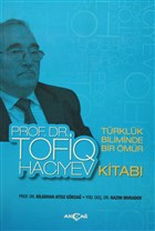 Trklk Biliminde Bir mr Prof. Dr. Tofiq Hacyev Kitab Aka Yaynlar - Ders Kitaplar