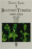Trkiye Tarihi 5 Bugnk Trkiye 1980 - 2003 Cem Yaynevi