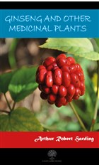 Ginseng And Other Medicinal Plants Platanus Publishing