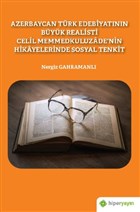 Azerbaycan Trk Edebiyatnn Byk Realisti Celil Memmedkuluzade`nin Hikayelerinde Sosyal Tenkit Hiperlink Yaynlar