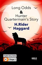 Long Odds Hunter Quartermain`s Story ngilizce Hikayeler A1 Stage1 Gece Kitapl