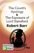 The Count`s Apology - The Exposure of Lord Stansford - ngilizce Hikayeler C1 Stage 5 Gece Kitapl