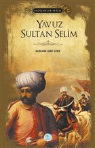 Yavuz Sultan Selim (Padiahlar Serisi) Maviat Yaynlar