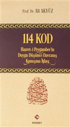 114 Kod: Hazret-i Peygamber`in Duygu Dnce Davran Konuma Atlas Rabet Yaynlar