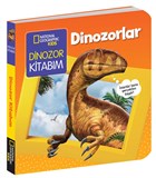 Dinozorlar Kitabm - lk Kitaplarm Serisi National Geographic Kids