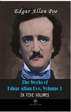 The Works Of Edgar Allan Poe, Volume 3 Platanus Publishing