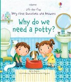 Lift-the-flap Very First Questions and Answers Why do we need a Potty? Usborne