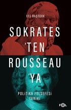 Sokrates`ten Rousseau`ya Politika Felsefesi Tarihi Fol Kitap