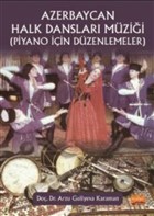 Azerbaycan Halk Danslar Mzii (Piyano in Dzenlemeler) Nobel Bilimsel Eserler