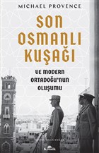 Son Osmanl Kua ve Modern Ortadou`nun Oluumu Kronik Kitap