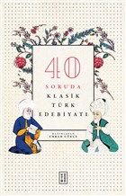 40 Soruda Klasik Trk Edebiyat Ketebe Yaynlar