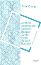 Avusturya Hastanelerinde Mslman Hastalara Sunulan Manevi Rehberlik Hizmetleri Sokak Kitaplar Yaynlar