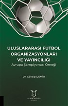 Uluslararas Futbol Organizasyonlar ve Yayncl Akademisyen Kitabevi
