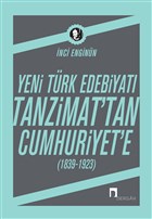 Yeni Trk Edebiyat Tanzimat`tan Cumhuriyet`e Dergah Yaynlar