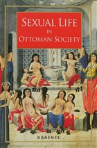 Sexual Life in Ottoman Society Dnence Basm ve Yayn Hizmetleri