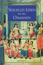 Sexuelles Leben Bei Den Osmanen Dnence Basm ve Yayn Hizmetleri