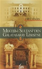 Mekteb-i Sultani`den Galatasaray Lisesi`ne Giza Yaynlar