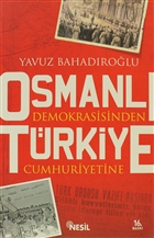 Osmanl Demokrasisinden Trkiye Cumhuriyetine Nesil Yaynlar