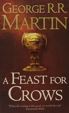 A Feast for Crows (A Song of Ice and Fire, Book 4) HarperCollins Publishers