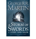 A Storm of Swords 1: Steel and Snow (A Song of Ice and Fire, Book 3) HarperCollins Publishers