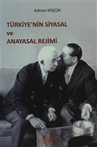 Trkiye`nin Siyasal ve Anayasal Rejimi Orion Kitabevi - Akademik Kitaplar