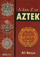 A`dan Z`ye Aztek Ozan Yaynclk