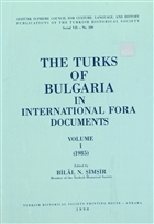 The Turks Of Bulgaria In International Fora Documents Volum 1 (1985) Trk Tarih Kurumu Yaynlar