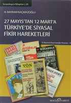27 Mays`tan 12 Mart`a Trkiye`de Siyasal Fikir Hareketleri Dou Kitabevi