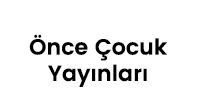 �nce �ocuk