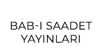 Bab-� Saadet Yay�nlar�