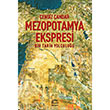 Mezopotamya Ekspresi Bir Tarih Yolculuu letiim Yaynlar