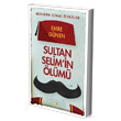 Sultan Selim`in lm Cinius Yaynlar