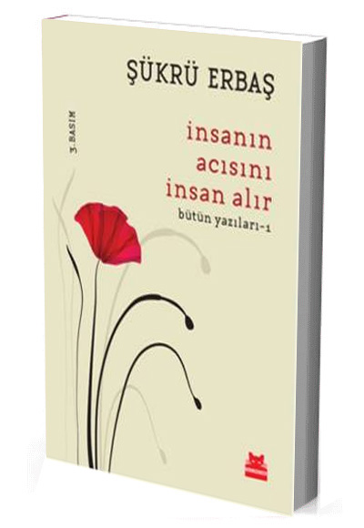Insanin Acisini Insan Alir Butun Yazilari 1 Kirmizi Kedi 9786054927531