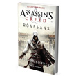 Assassin`s Creed Rönesans Suikastçının İnancı Epsilon Yayınları