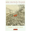 Osmanlı İmparatorluğu`ndan Atatürk Türkiye`sine Bir Ulusun İnşası Jön Türk Mirası Akılçelen Kitaplar