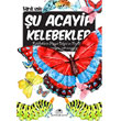 Şu Acayip Kelebekler Uğurböceği Yayınları