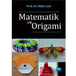 Matematik ve Origami Nobel Akademik Yayıncılık