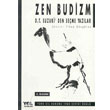 Zen Budizm D.T. Suzukiden Seme Yazlar Yol Yaynlar
