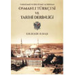 Varlığımız ve Birliğimiz Açısından Osmanlı Türkçesi ve Tarihi Derinliği Çelik Yayınevi