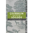 Çevrebilim (Ekoloji) Sözlüğü Çizgi Kitabevi Yayınları