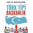 Türk Tipi Başkanlık Hayat Yayınları