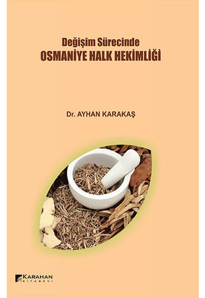Değişim Sürecinde Osmaniye Halk Hekimliği Karahan Kitabevi